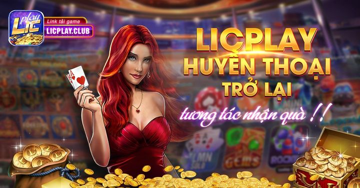 Licplay Club – Game bài quốc tế hay cho người Việt